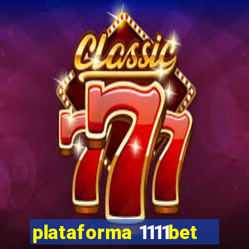 plataforma 1111bet